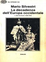 La decadenza dell'Europa occidentale 1. Anni di trionfo 1890-1914