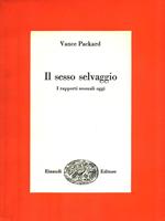 Il sesso selvaggio. i rapporti sessuali oggi