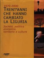 1970-2000 Trent'anni che hanno cambiato la Liguria