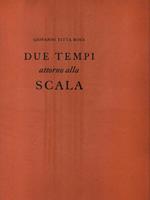 Due tempi attorno alla Scala