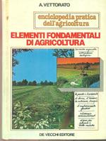 Enciclopedia pratica dell'agricoltore. Vol 1. Elementi fondamentali di agricoltura