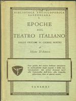 Epoche del teatro italiano. Dalle origini ai giorni nostri