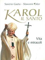 Karol il santo. Vita e miracoli