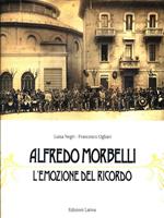 Alfredo Morbelli. L'emozione del ricordo