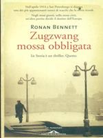 Zugzwang. Mossa obbligata