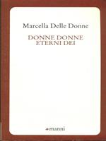 Donne donne eterni dei