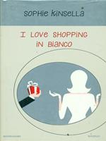 I I love shopping in bianco