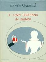 I I love shopping in bianco