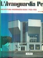 L' avanguardia perduta. Architettura modernista russa 1922-1932