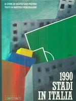 1990. Stadi in Italia. Ediz. italiana e inglese