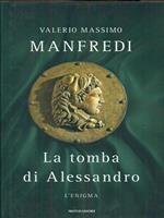 La tomba di Alessandro. L'enigma