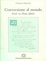 Conversione al mondo. Studi su Piero Jahier