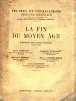 La fin du moyen age 2. L'annonce des temps noveaux (1453-1492)