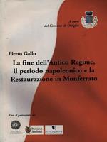 La fine dell'Antico Regime, il periodo napoleonico e la Restaurazione in Monferrato