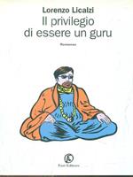 Il privilegio di essere un guru