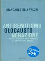 Antisemitismo, olocausto, negazione. La grande sfida del mondo ebraico nel ventunesimo secolo