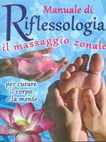 Manuale di riflessologia. Il massaggio zonale