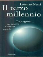 Il terzo millennio. Tra progresso economico e scontro sociale