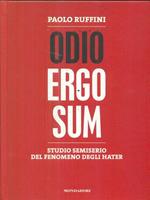 Odio ergo sum. Studio semiserio del fenomeno degli hater