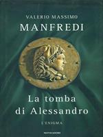 La tomba di Alessandro. L'enigma