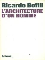 L' architecture d'un homme