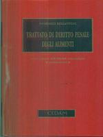 Trattato di diritto penale degli alimenti con richiami alle norme comunitarie e amministrative