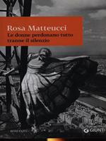 Le donne perdonano tutto tranne il silenzio