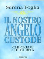 Il nostro angelo custode. Chi crede chi dubita