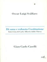 Di sana e robusta Costituzione. Intervista di Carlo Alberto dalla Chiesa