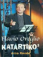 Katartiko³. Atto finale