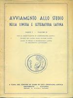 Avviamento allo studio della lingua e letteratura latina. Parte I. Vol II