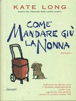 Come mandare giù la nonna