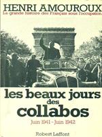 Les beaux jours des collabos. Juin 1941-Juin 1942