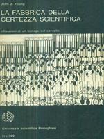 La fabbrica della certezza scientifica