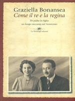 Come il re e la regina. Di padre in figlio un lungo racconto sul Novecento