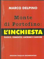 Monte di Portofino: l'Inchiesta