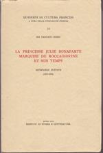 La princesse Julie Bonaparte marquise de Roccagiovine et son temps. Mémoires inédits (1853-1870)