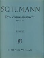 Drei Fantasiestucke. Opus 11