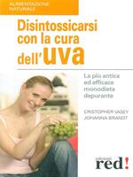 Disintossicarsi con la cura dell'uva