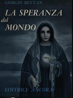 La speranza del mondo