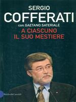 A A ciascuno il suo mestiere. Lavoro, sindacato e politica nell'Italia che cambia