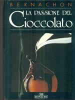 La passione del cioccolato di: Bernachon, Jean-Jacques