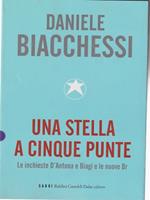 Una stella a cinque punte. Le inchieste D'Antona e Biagi e le nuove Br