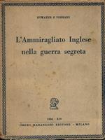 L' Ammiragliato Inglese nella guerra segreta