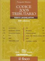 Codice 2003 tributario. Testi legislativi. I volume