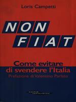 Non Fiat. Come evitare di svendere l'Italia