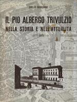 Il Pio Albergo Trivulzio nella storia e nell'attualità (1771-1961)