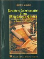 Pensieri aforismatici di un metodologo clinico (su l'uomo, la vita, la medicina, la scienza e la filosofia)