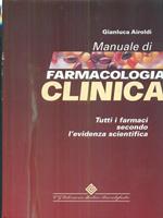 Manuale di farmacologia clinica. Tutti i farmaci secondo l'evidenza scientifica