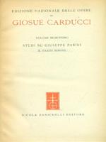 Edizione nazionale delle opere di Giosue Carducci XVI Studi su Giuseppe Parini